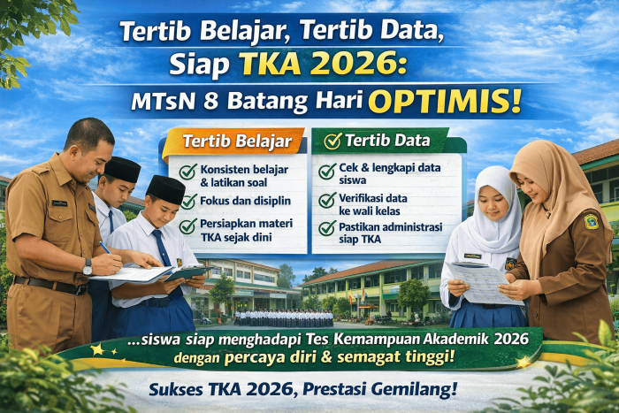 Tertib Belajar, Tertib Data, Siap TKA 2026: MTsN 8 Batang Hari Optimis