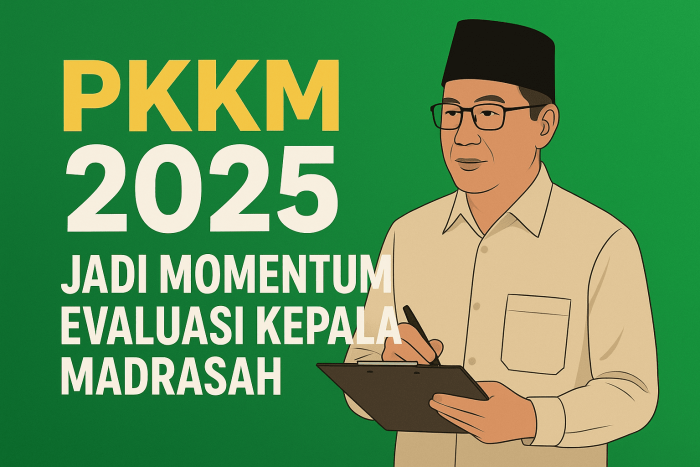 PKKM 2025 Jadi Momentum Evaluasi Kepala Madrasah